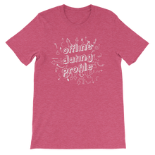 Offline Dating Profile Short-Sleeve Unisex T-Shirt