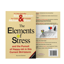 The Elements of Stress and the Pursuit of Happy-ish in this Current Sh*tstorm