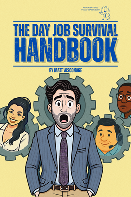 The Day Job Survival Handbook Pre-Order Ships after Sept 1st 2025