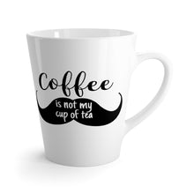 Coffee is not my cup of tea mug