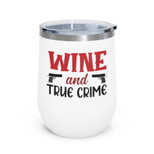 Wine and True Crime 12oz Insulated Wine Tumbler