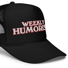 Weekly Humorist Retro Foam trucker hat