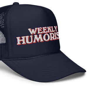 Weekly Humorist Retro Foam trucker hat