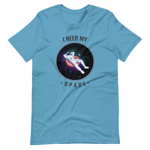 I Need My Space Short-Sleeve Unisex T-Shirt