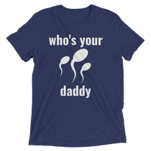 Who's Your Daddy Short Sleeve T-Shirt