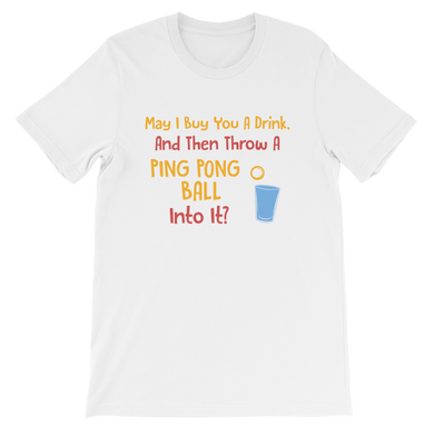 Beer Pong Pick-up Line Short-Sleeve Unisex T-Shirt