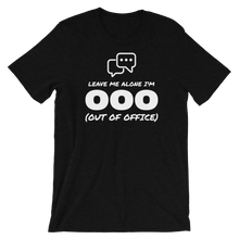 Leave Alone I'm OOO (out of office) Short-Sleeve Unisex T-Shirt