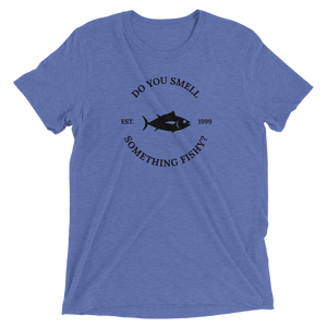 Do You Smell Something Fishy? Short sleeve t-shirt