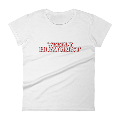 Weekly Humorist Women's Short Sleeve T-Shirt