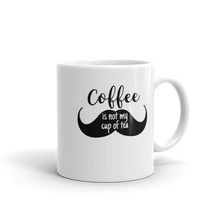 Coffee is not my cup of tea Mug