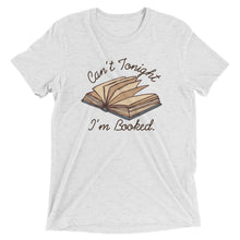 Can't Tonight I'm Booked Short sleeve t-shirt