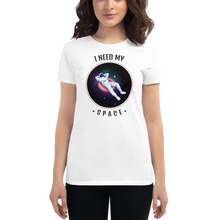 I Need My Space Women's short sleeve t-shirt