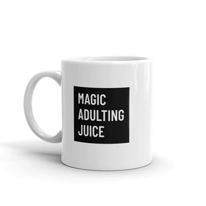 Magic Adulting Juice Coffee Mug